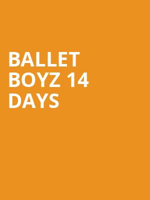 Ballet Boyz 14 Days at Sadlers Wells Theatre